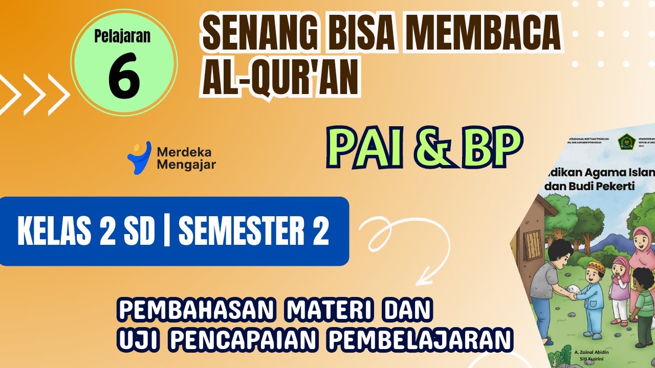 Pembahasan Materi PAI Kelas 2 SD Semester 2 || BAB 6 Senang bisa membaca al-Quran
