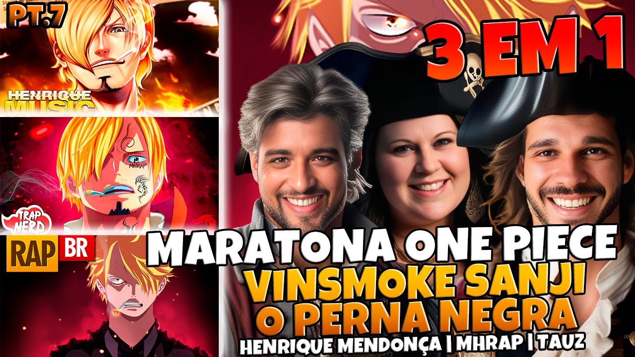 3 EM 1 MARATONA ONE PIECE [ SANJI ] MHRAP | TAUZ | HENRIQUE MENDONÇA | MULT REACT EM FAMÍLIA