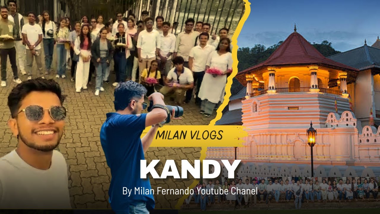 අපේ Kandy Vlog එක ආතල් ගොඩයි ❤️‍🔥 | Milan Fernando Youtube chanel