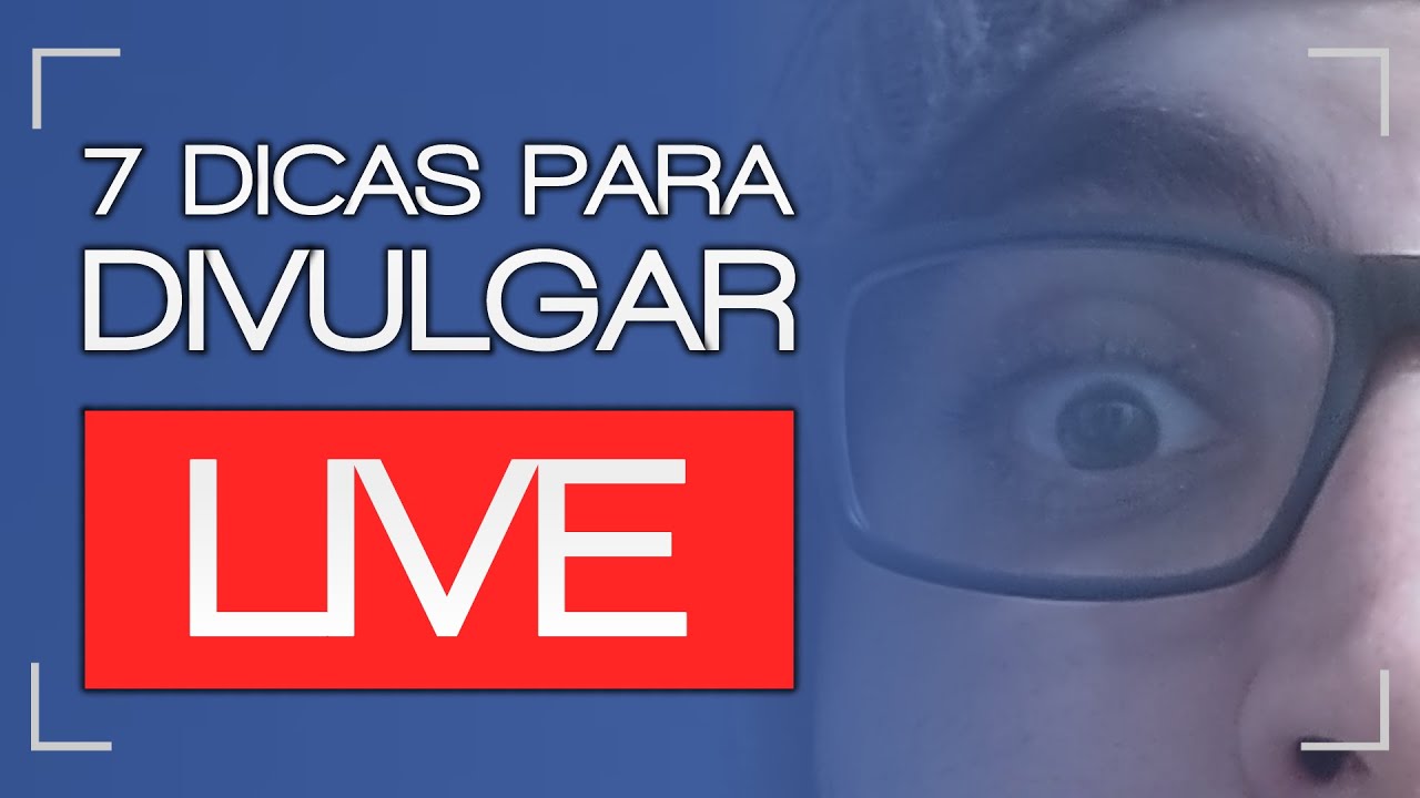 Como divulgar live - 7 DICAS ESSENCIAIS