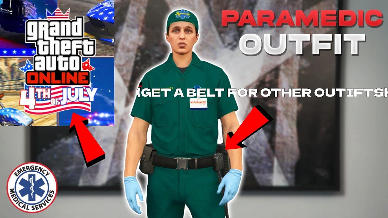 GTA 5 ONLINE GET PARAMEDICS OUTFIT AND BELT INSTANTLY 4TH OF JULY UPDATE(DO THIS NOW!)