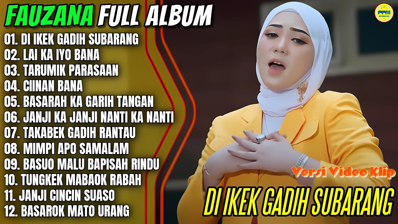 Fauzana Full Album || DI IKEK GADIH SUBARANG - LAI KA IYO BANA - Pop Minang Terpopuler - On Trending