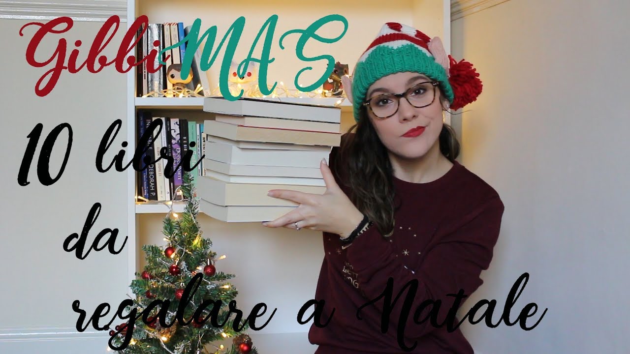 10 LIBRI da REGALARE a NATALE - GIBBIMAS | erigibbi