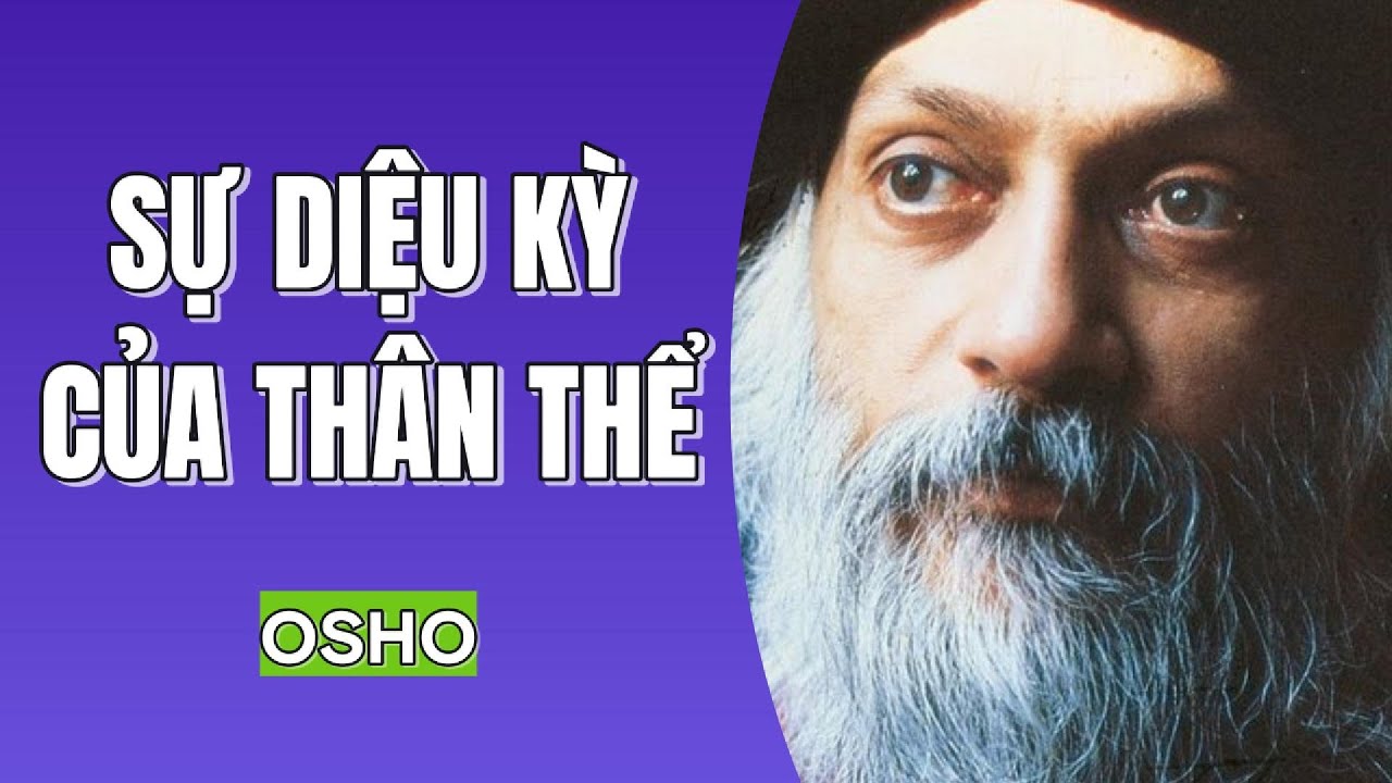 Sự Diệu Kỳ Của Thân Thể  (Osho)