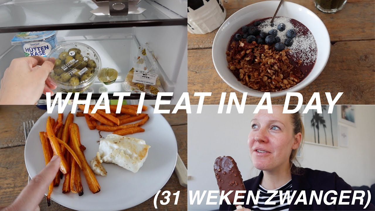WHAT I EAT IN A DAY / 31 weken zwanger - vlog #24
