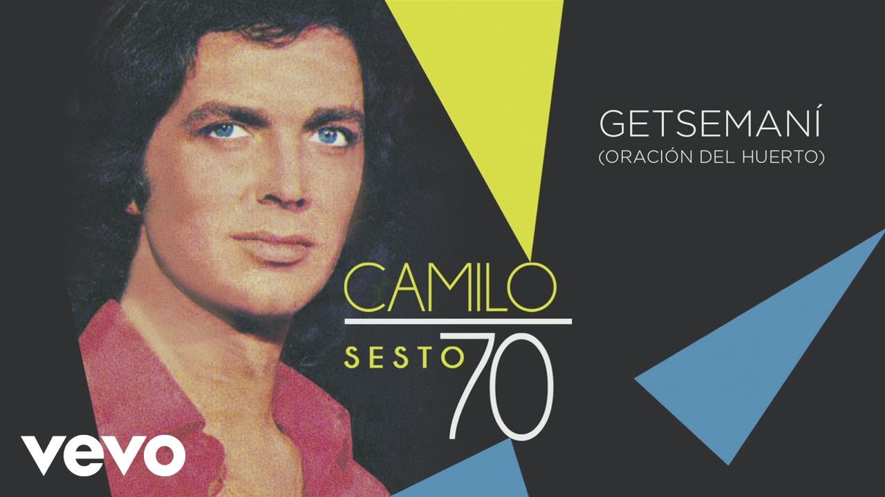 Camilo Sesto - Getsemani (Oración del Huerto) [Audio]