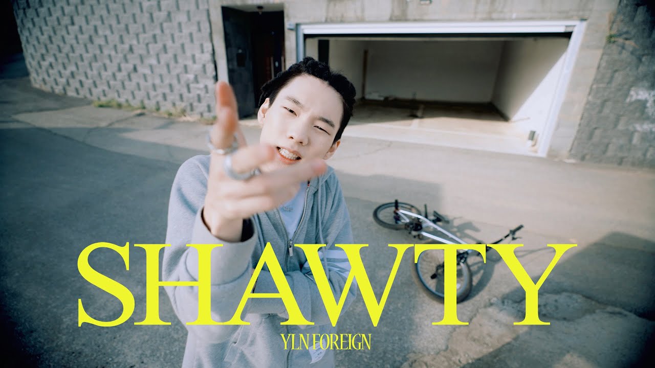 YLN Foreign (이정운) - Shawty [Official Music Video] [KOR/ENG]