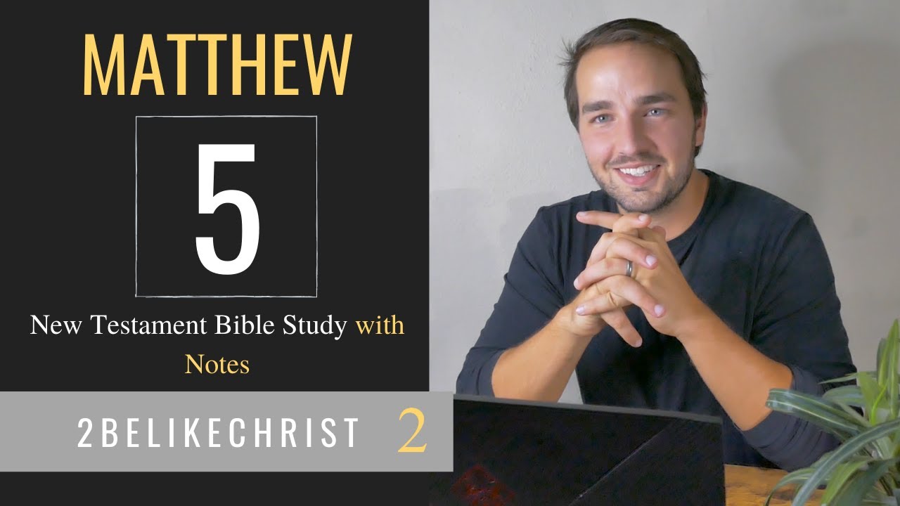 MATTHEW 5 - Bible Study w/ Notes - 2BeLikeChrist