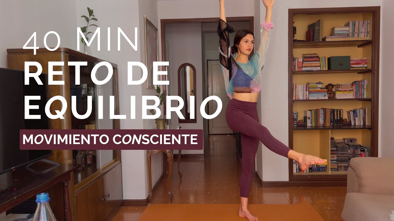 40 MINUTOS - DESAFÍA TU EQUILIBRIO: YOGA Y PILATES PARA TONIFICAR PIERNAS, GLÚTEOS Y ABDOMEN
