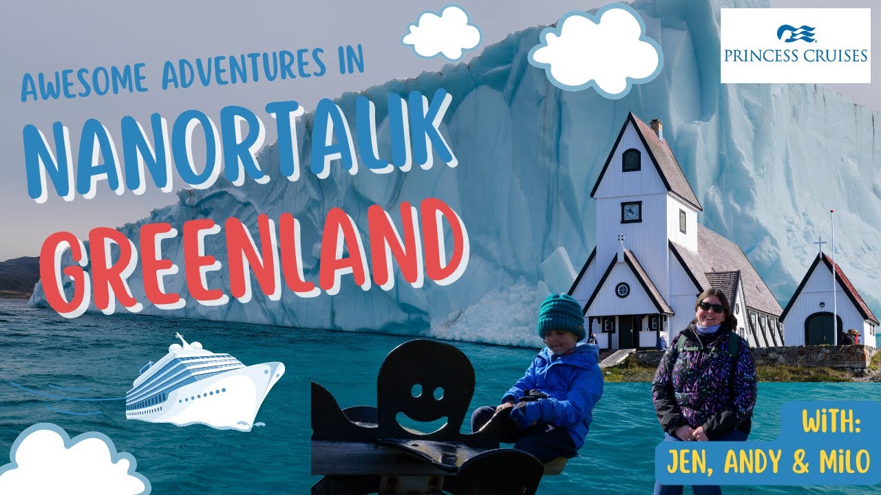 The World's Coolest Cruise: Princess Cruise to Nanortalik, Greenland