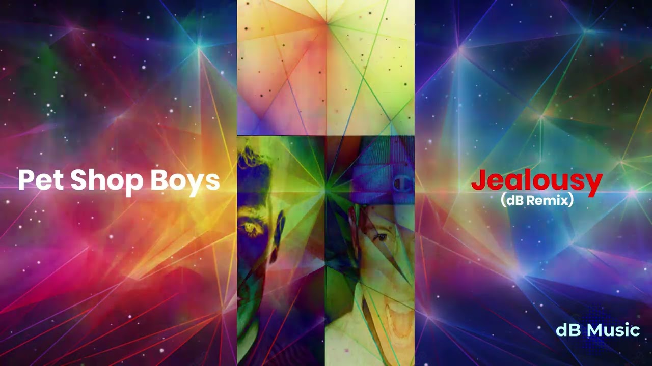 Pet Shop Boys - Jealousy (dB Remix) (Remastered & extended)