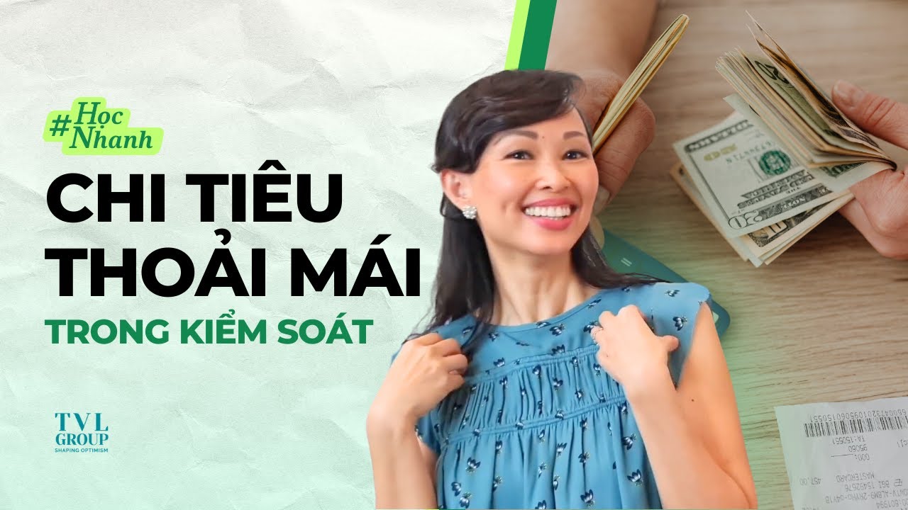 5 Bí Quyết Giúp Bạn Quản Lý Chi Tiêu Trong Kiểm Soát | Thái Vân Linh