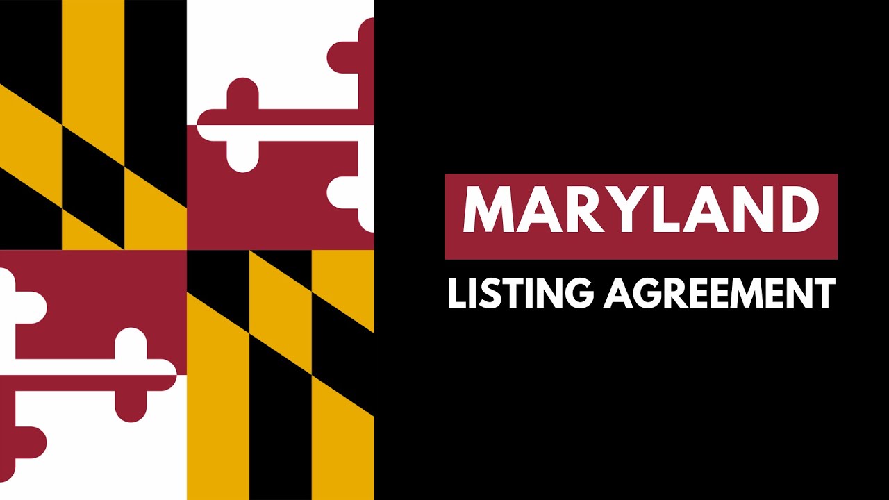 Listing Agreement Overview for Maryland - October 2024 Update
