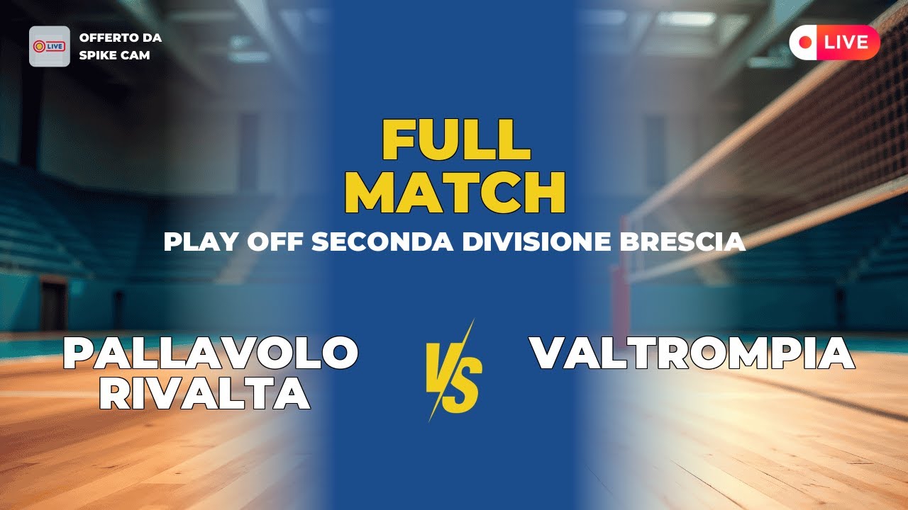 pallavolo rivalta vs valtrompia | play off seconda divisione brescia