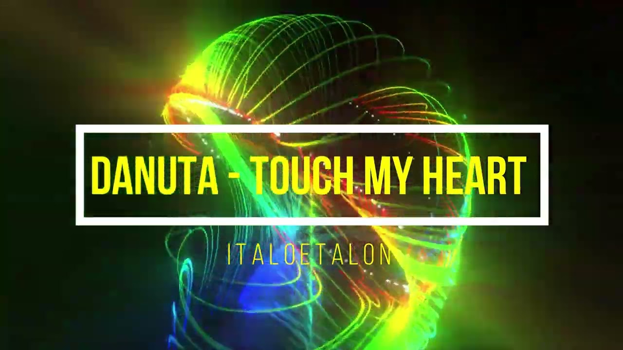 DANUTA - TOUCH MY HEART ( Coleen´s Touch of Disco Mix )