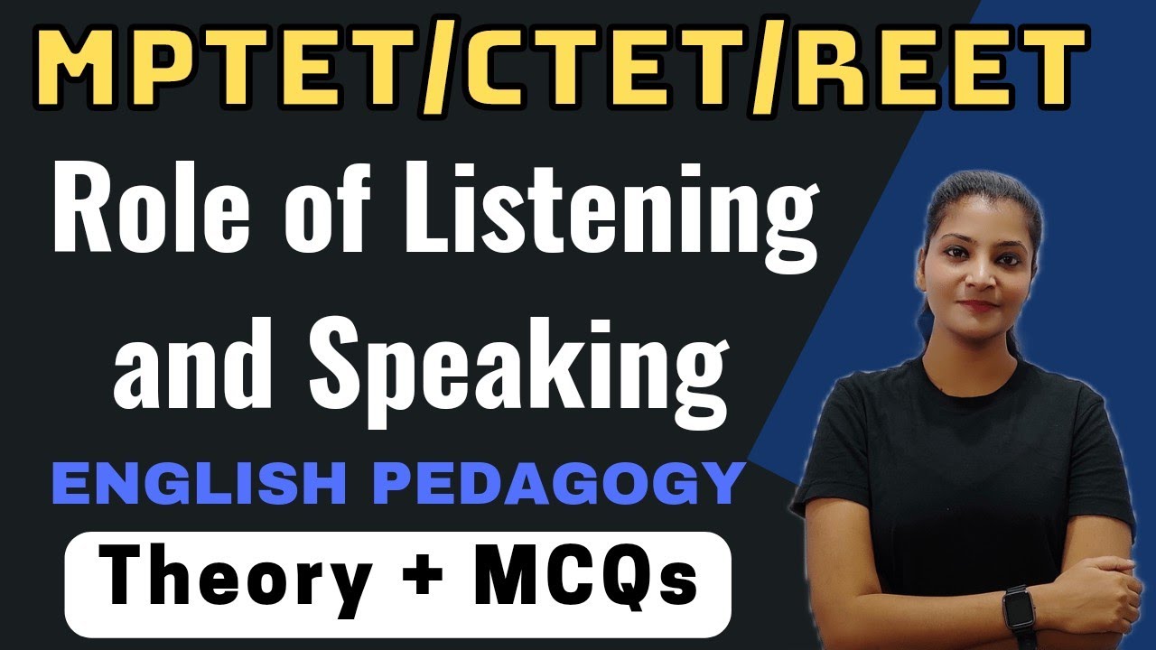 Role of listening and Speaking|| English pedagogy for MPTET, CTET, REET/ 