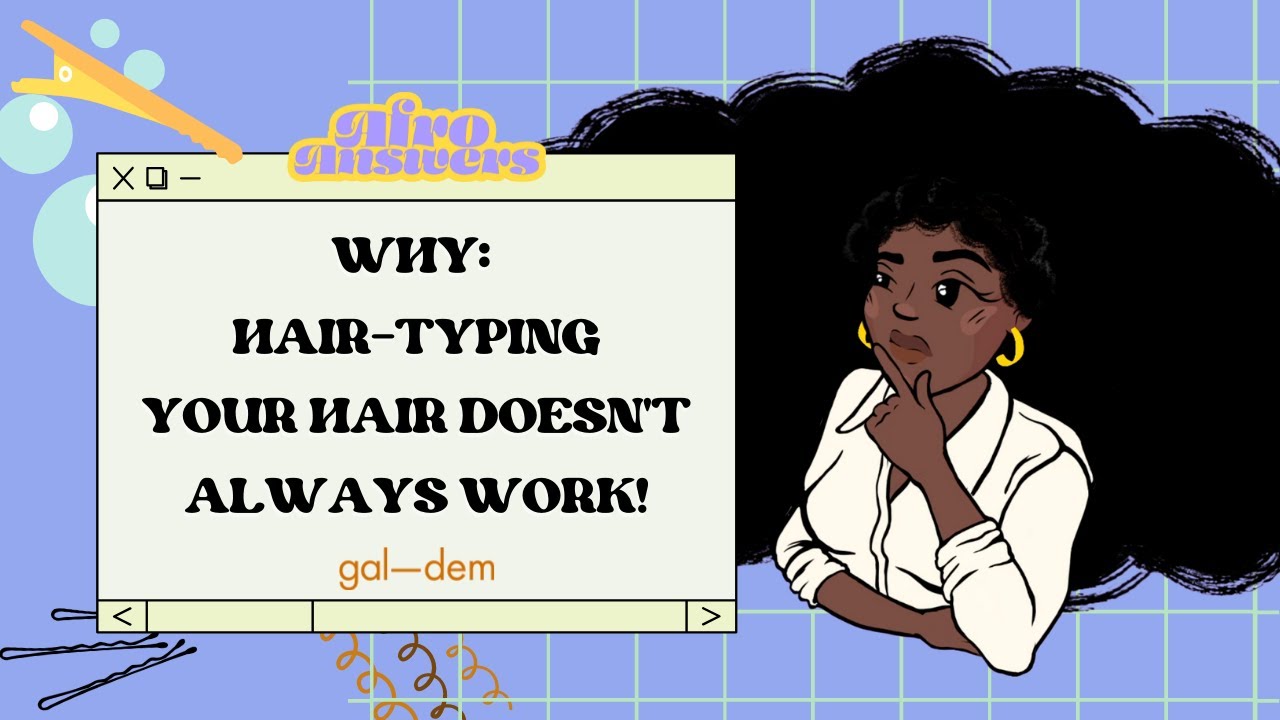 Afro Answers - Why hair typing your hair doesn't always work