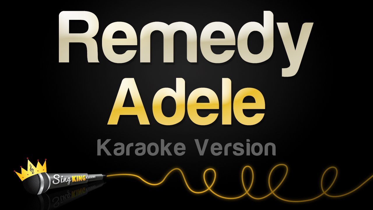 Adele - Remedy (Karaoke Version)