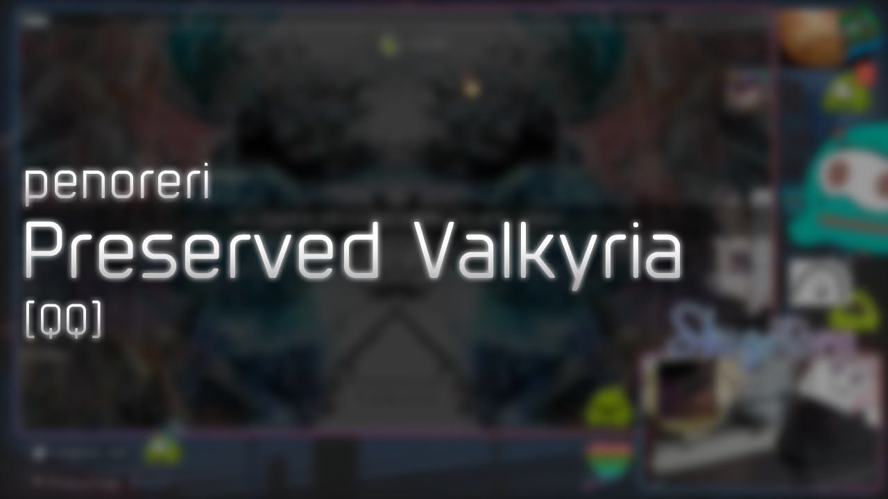 penoreri - Preserved Valkyria [QQ] +HD 99.80% FC #1