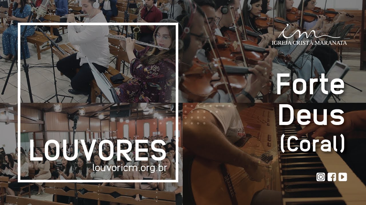 LOUVOR - Forte Deus - V&iacute;deo Coral - Igreja Crist&atilde; Maranata