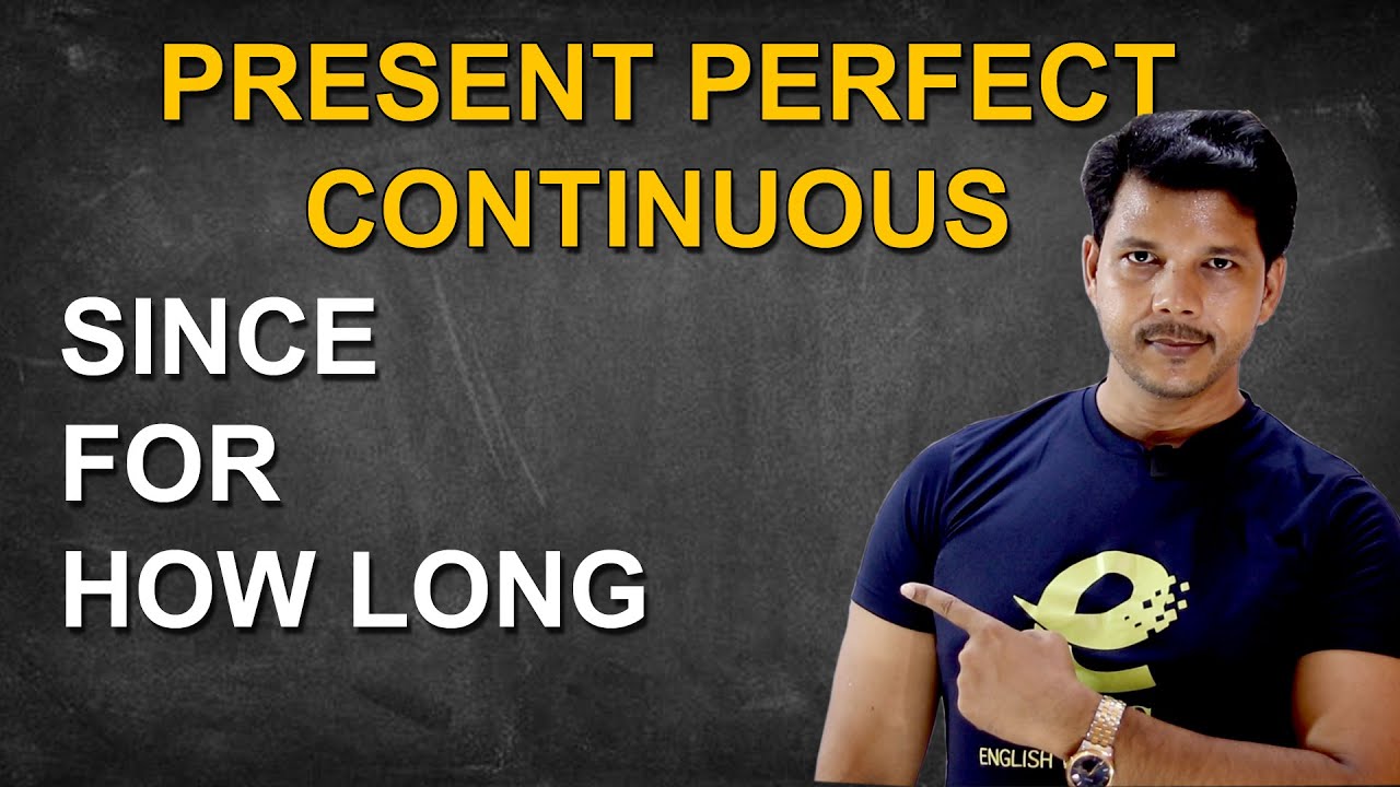 PRESENT PERFECT CONTINUOUS TENSE || IN DETAIL