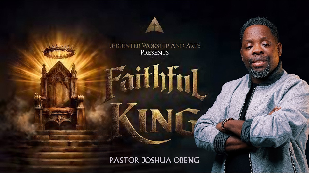 Pastor Joshua Obeng - Faithful King || February 1, 2026