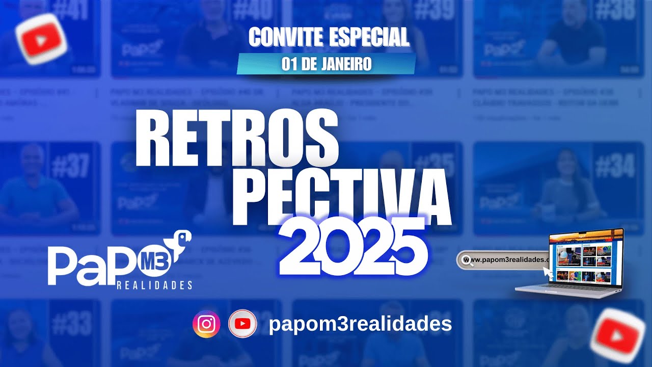 PAPO M3 REALIDADES – RETROSPECTIVA 2025 - PARTE 01