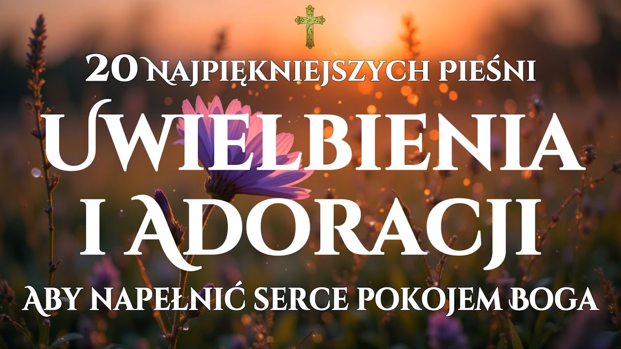 🙌🏻🔥 20 Pieśni Uwielbienia Napełnionych Mocą Ducha Świętego – Uzdrowienie i Pokój