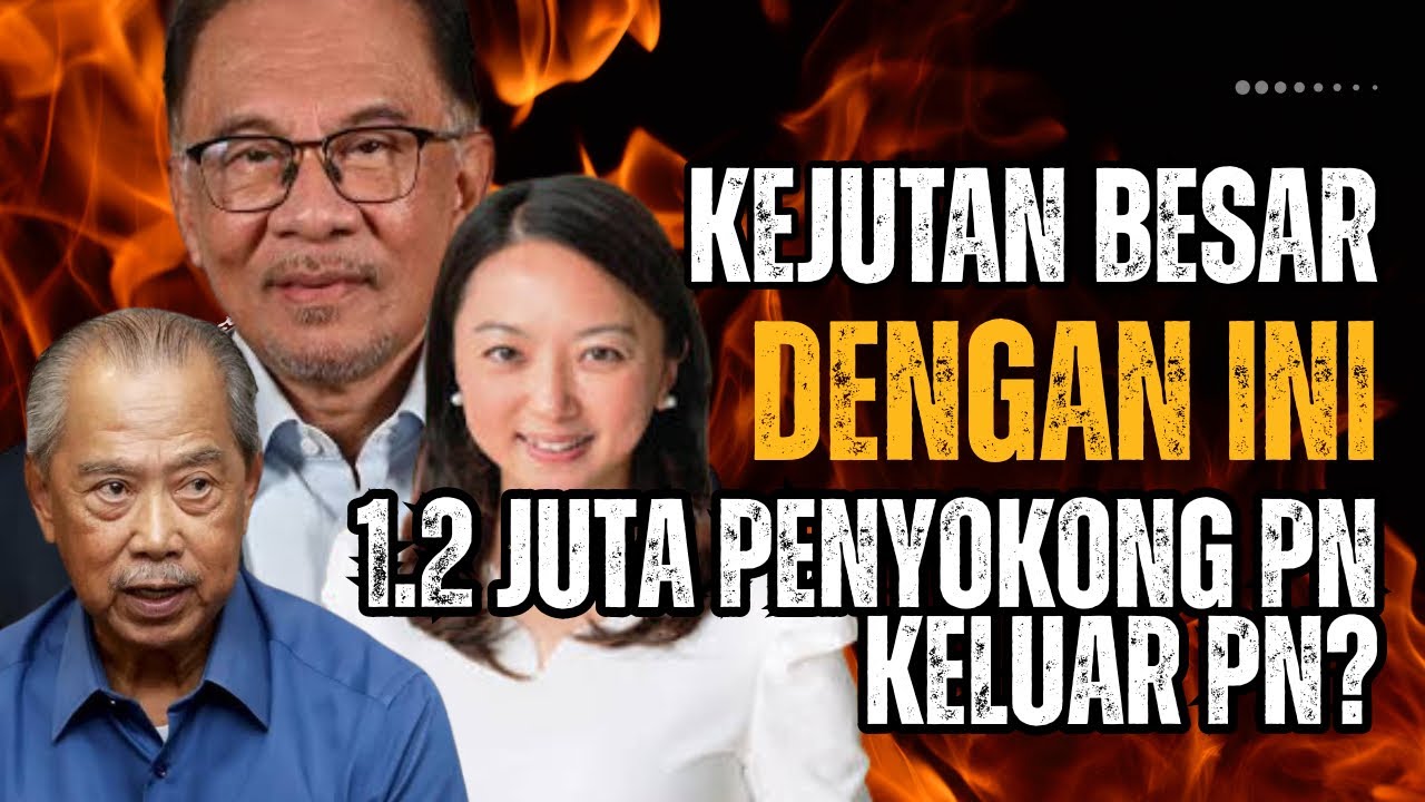 Dengan ini, 1.2 juta penyokong PN keluar PN?