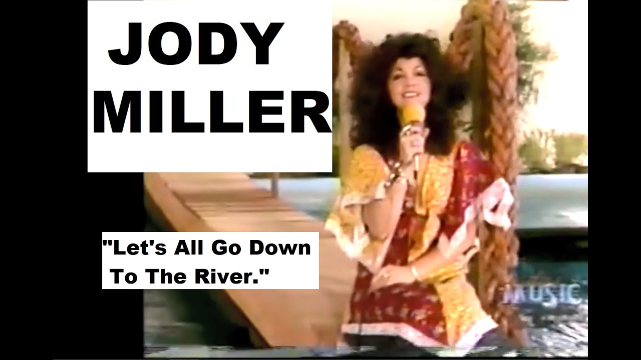 Jody Miller - Let's All Go Down To The River