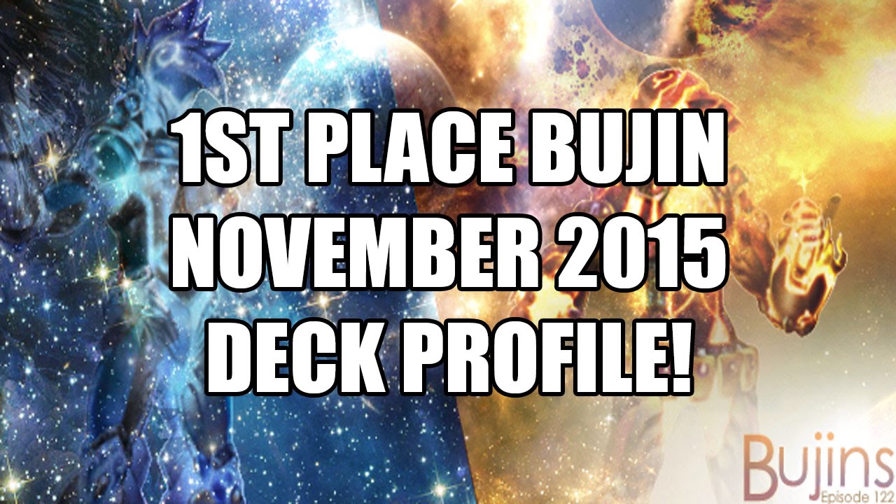 1st Place Bujin Deck Profile November 2015!