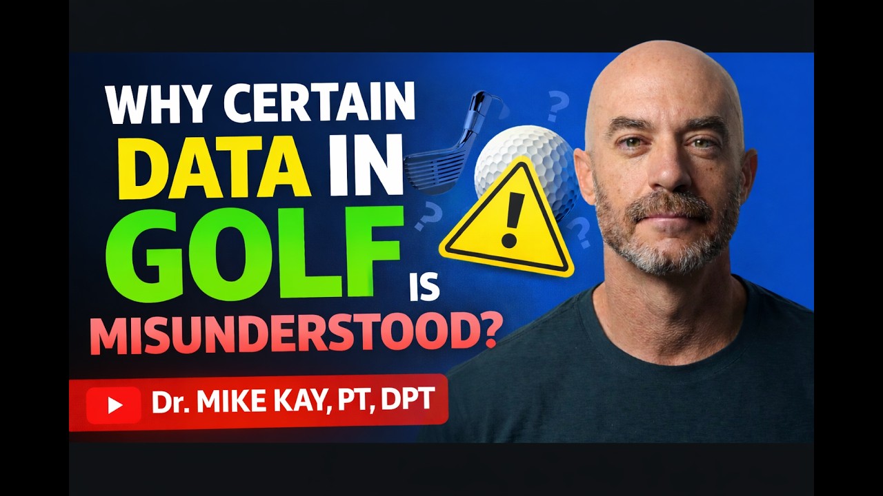 Why Certain Data in Golf is Misunderstood? ⎹ Golf Biomechanics ⎹ Mike Kay