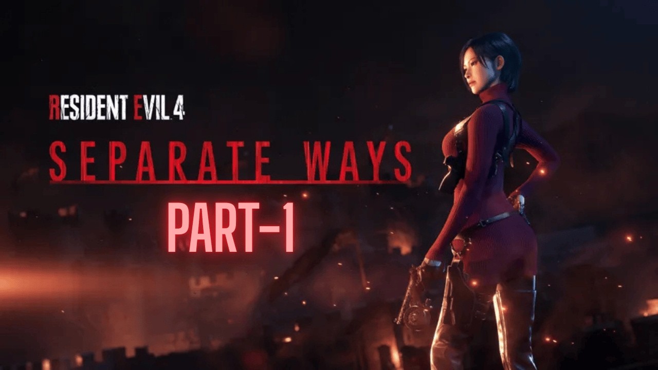 Resident Evil 4 Separate Ways | Part-1 | Live