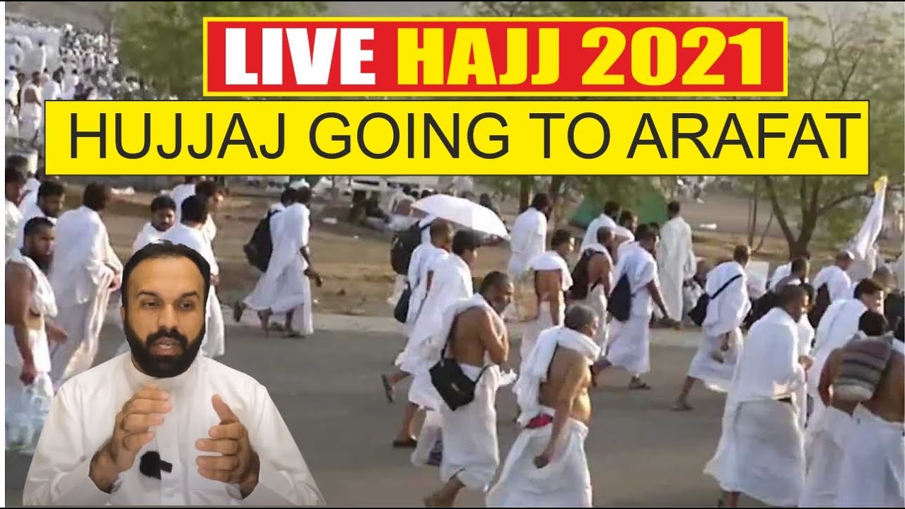 HAJJ 2021 Live The Hujaj Going To ARAFAT From MINA , حج 2021 حجاج منی سے عرفات کی طرف روانہ