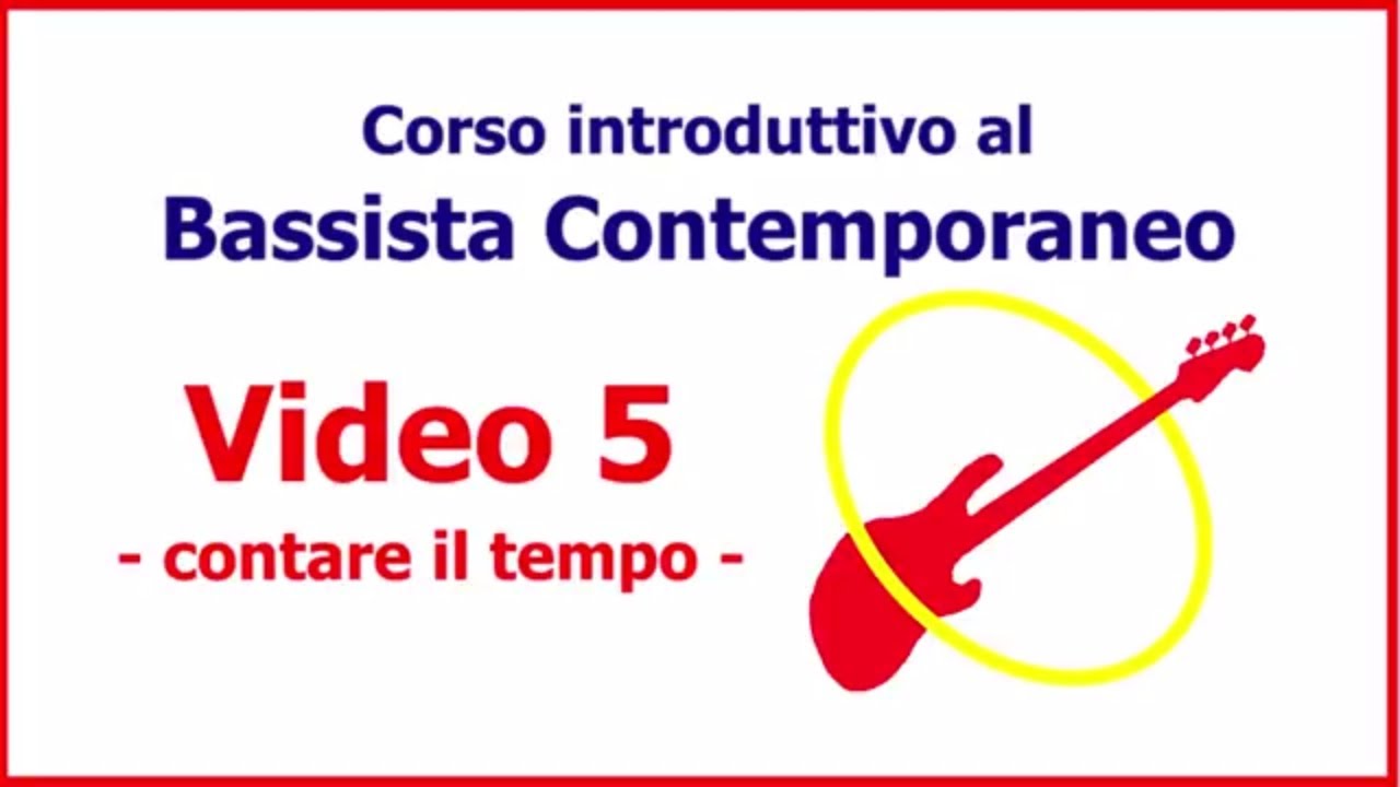 Lezioni di basso 5 - Corso 5 Passi - CONTARE IL TEMPO