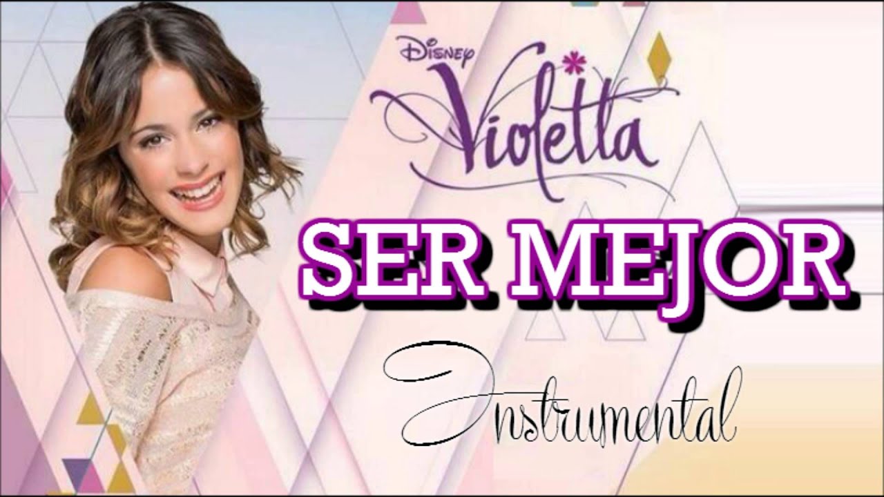 Violetta - Ser Mejor Instrumental de Violetta Disney