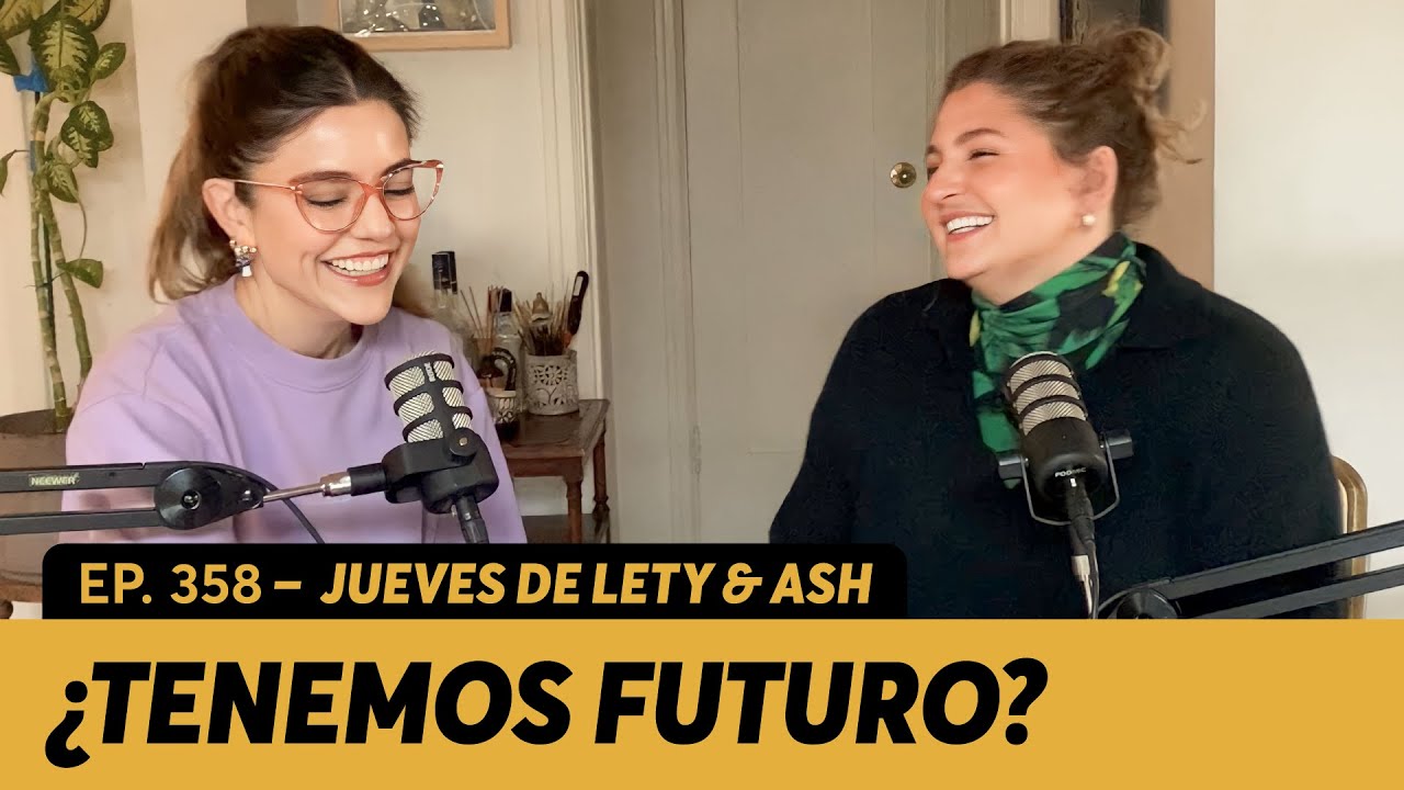 358. ¿Mi relación de pareja tiene futuro? | Jueves de Lety & Ash