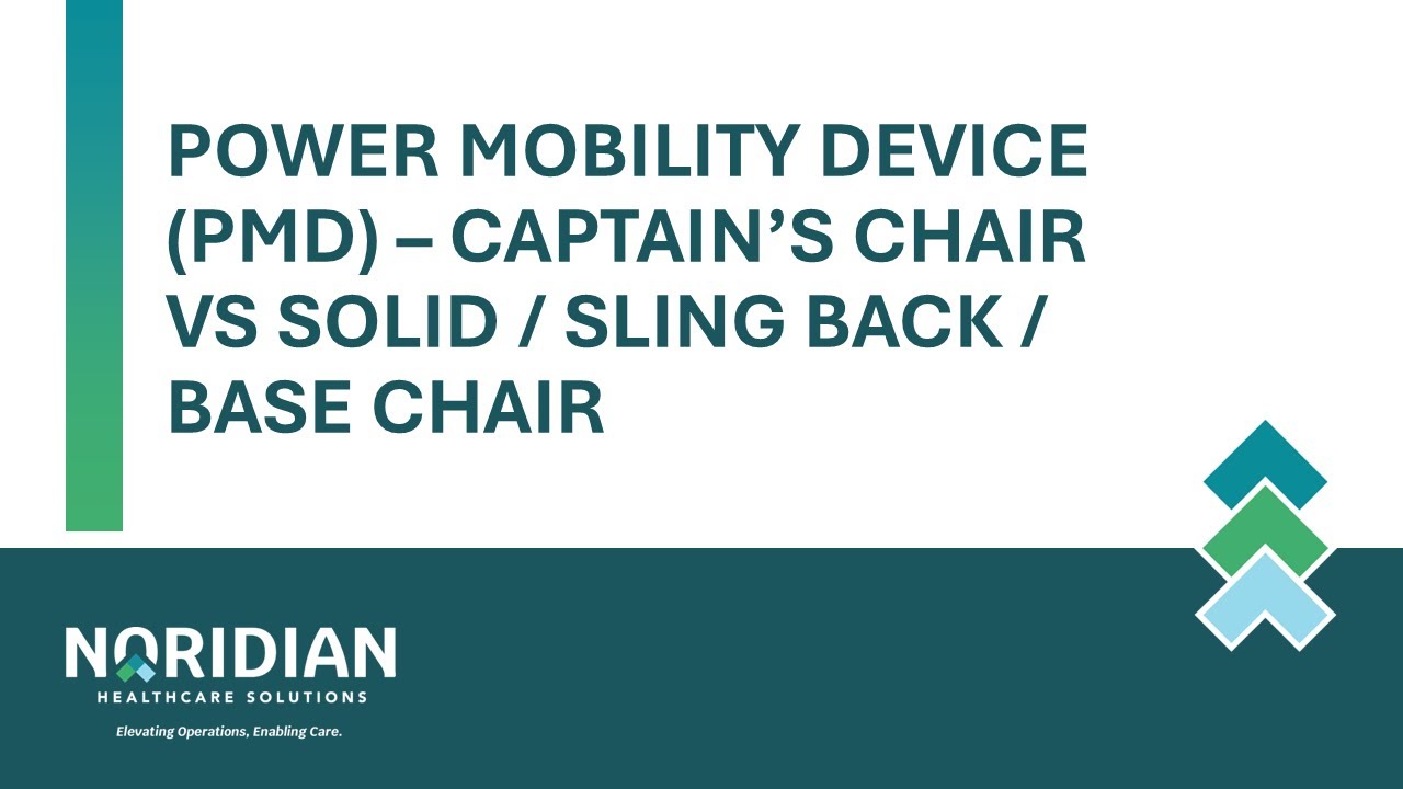 Power Mobility Device (PMD): Captain's Chair vs Solid/Sling Back/Base Chair