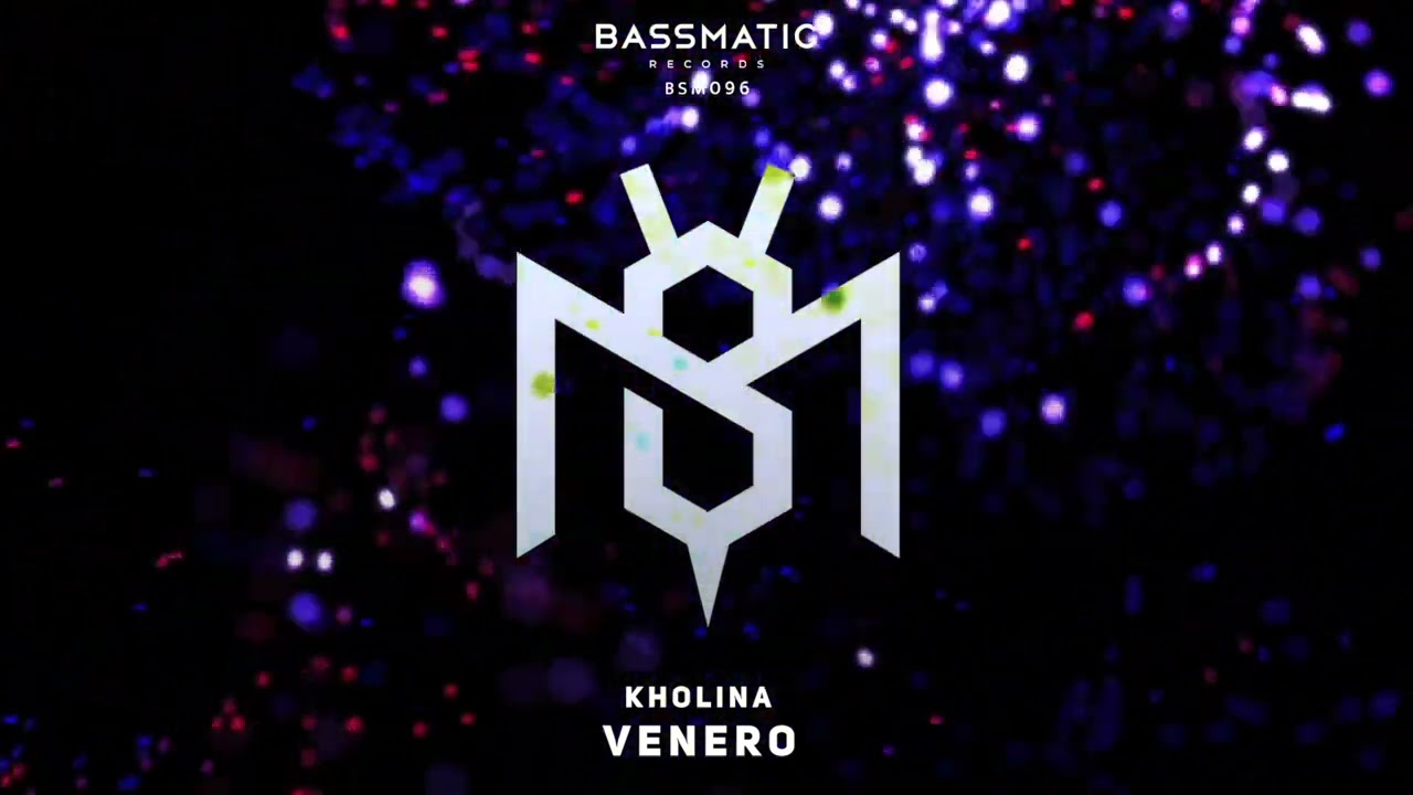 Kholina - Venero | Bassmatic Records