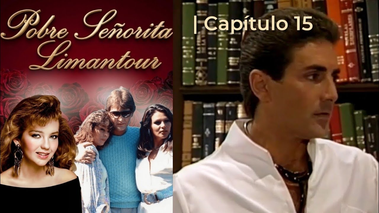Pobre Señorita Limantour | Capítulo 15 - Parte 2/2