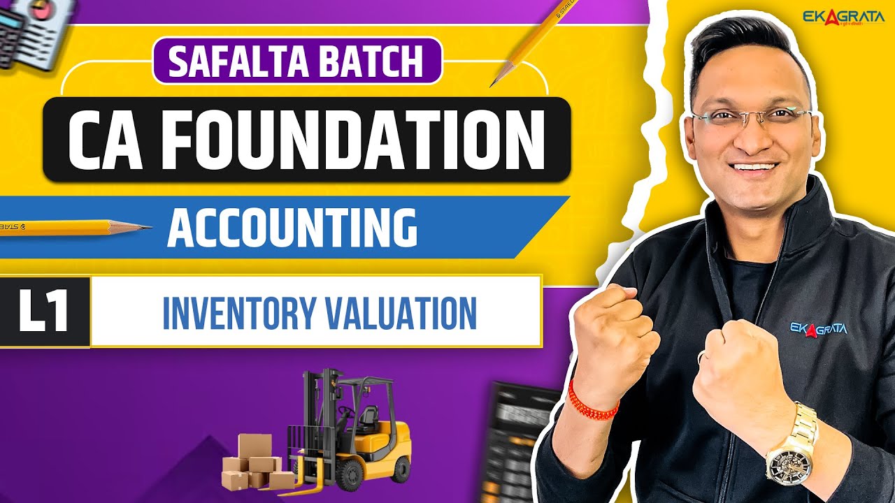 CA Foundation Accounts 2025 | Lecture-1 Inventory Valuation By CA CS Anshul Agrawal