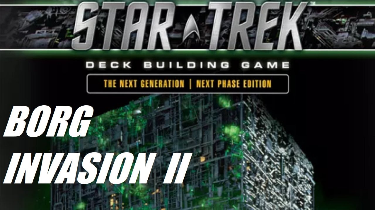 Star Trek Next Generation Deck Builder Borg Invasion II Episode 5