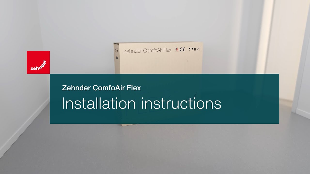 Zehnder ComfoAir Flex - Installation instructions