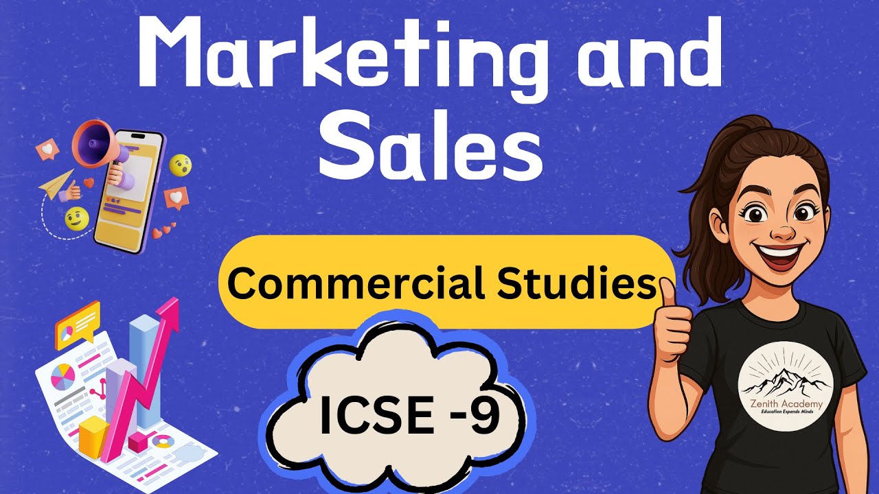 Marketing and Sales | ICSE Class 9 Commercial Studies | Full Chapter Explanation