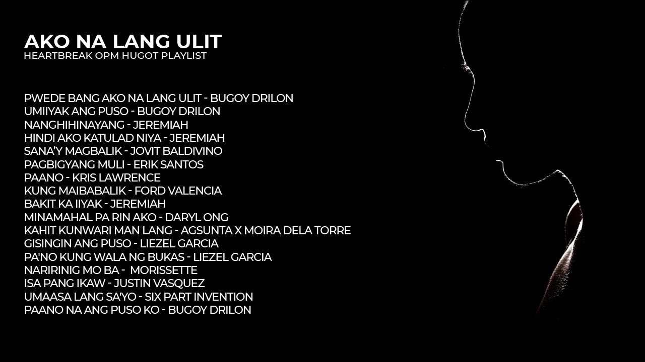 AKO NA LANG ULIT | Heartbreak OPM Hugot Playlist