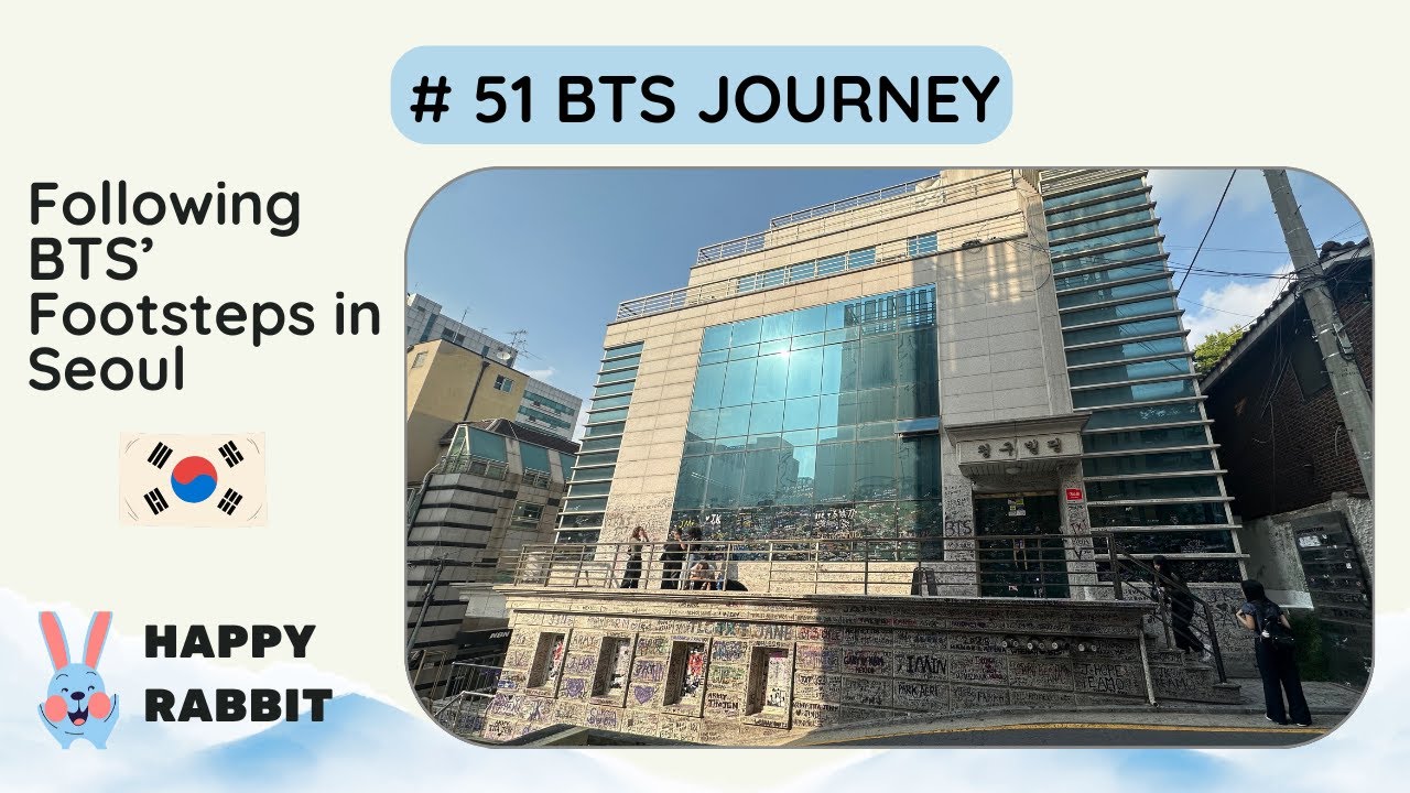 #51 BTS Journey: Following BTS' Footsteps in Seoul