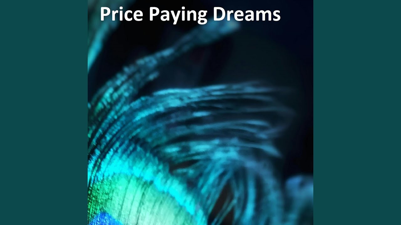 Price Paying Dreams