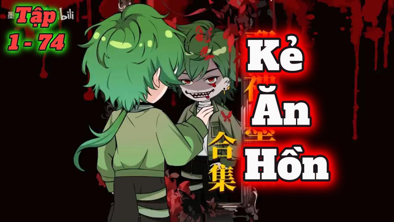 Tập 1 - 74 | Kẻ Ăn Hồn | Mưa Vietsub