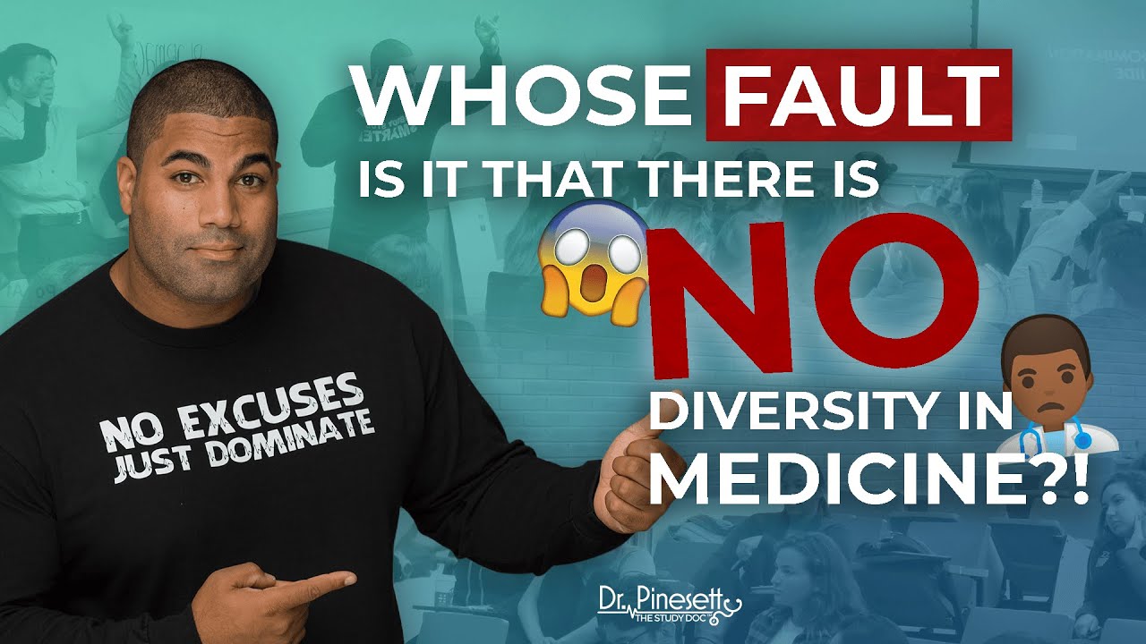 Who's to blame for the lack of diversity in medicine? How do we increase medical diversity?