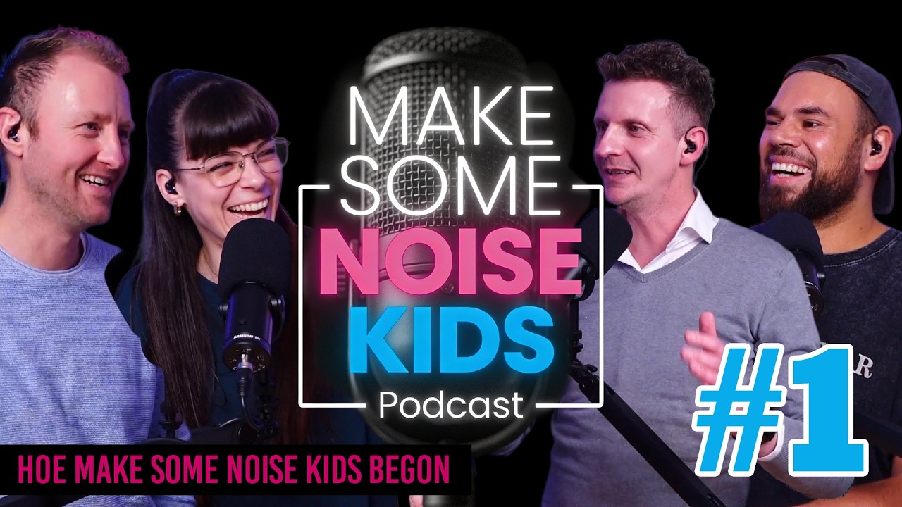 Make Some Noise Kids Podcast #1 - Hoe Make Some Noise Kids begon